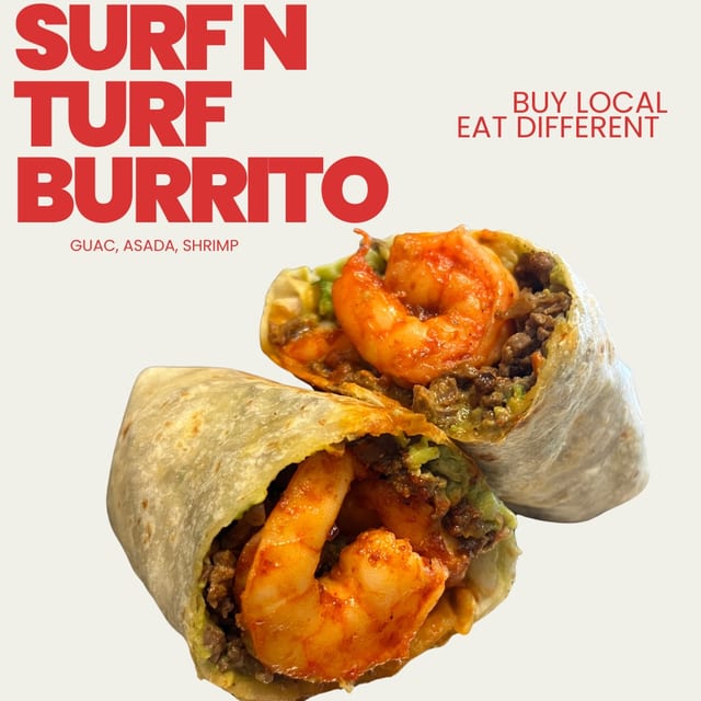 Surf N' Turf Burrito.